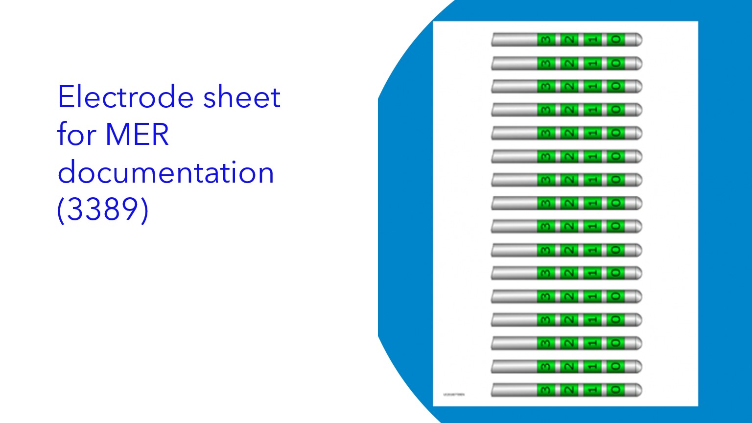 Electrode sheet for MER documentation (3389)|Hoja de electrodos para documentación MER (3389)|Folha de eletrodos para documentação MER (3389)