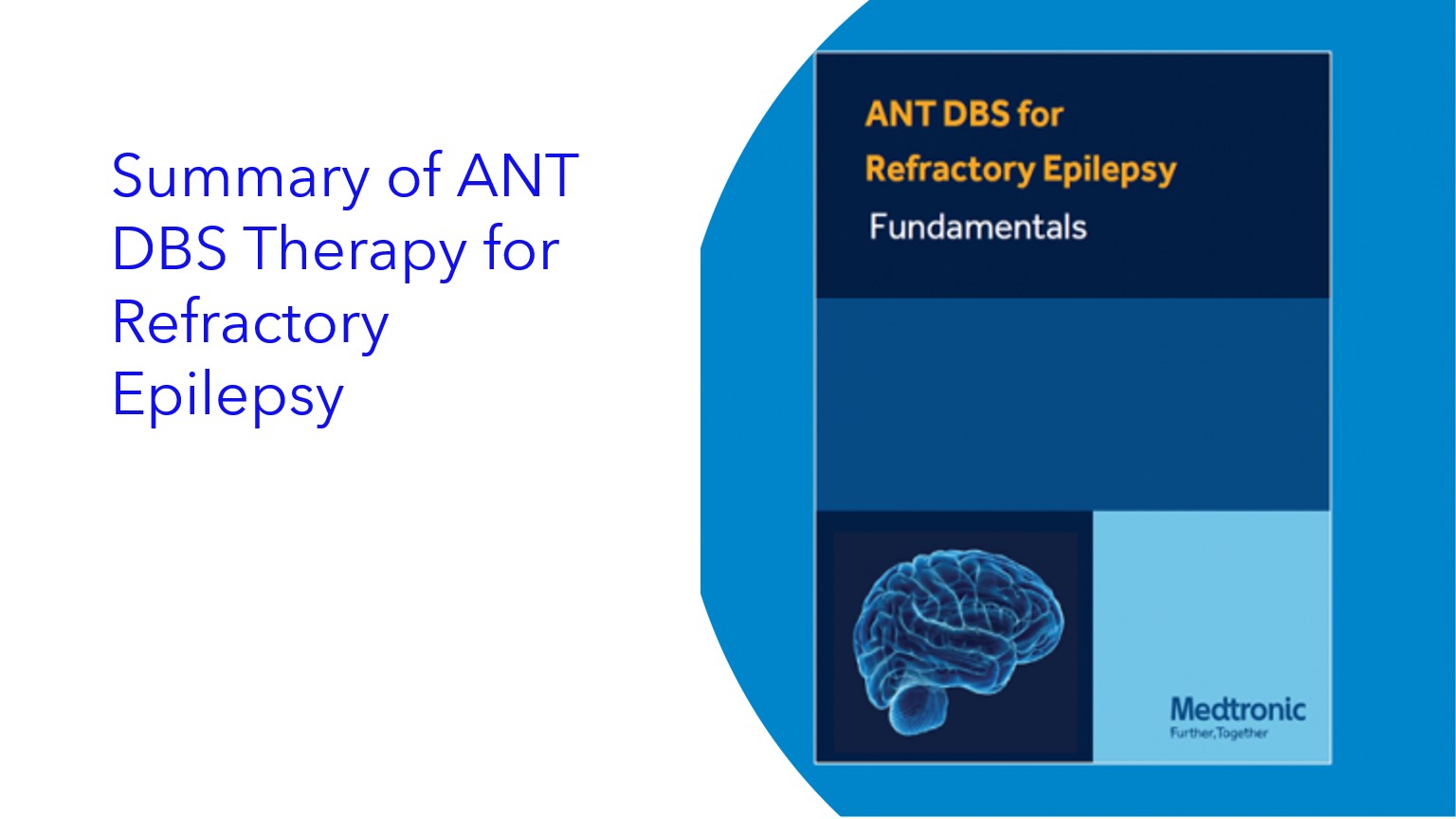 Summary of ANT DBS Therapy for Refractory Epilepsy|Resumen de la terapia ANT DBS para la epilepsia refractaria|Resumo da terapia ANT DBS para Epilepsia Refratária